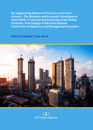 					View Re-engineering Business Processes in the New Normal - The Business and Economic Development Post COVID-19 and the Restructuring of the Global Economy: Proceedings of 8th International Conference on Business and Management Dynamics
				