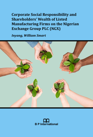 					View Corporate Social Responsibility and Shareholders’ Wealth of Listed Manufacturing Firms on the Nigerian Exchange Group PLC (NGX)
				