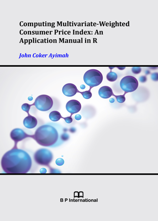 					View Computing Multivariate-Weighted Consumer Price Index: An Application Manual in R
				