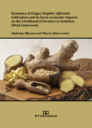 					View Dynamics of Ginger Zingiber officinale Cultivation and its Socio-economic Impacts on the Livelihood of Farmers in Santchou (West Cameroon)
				