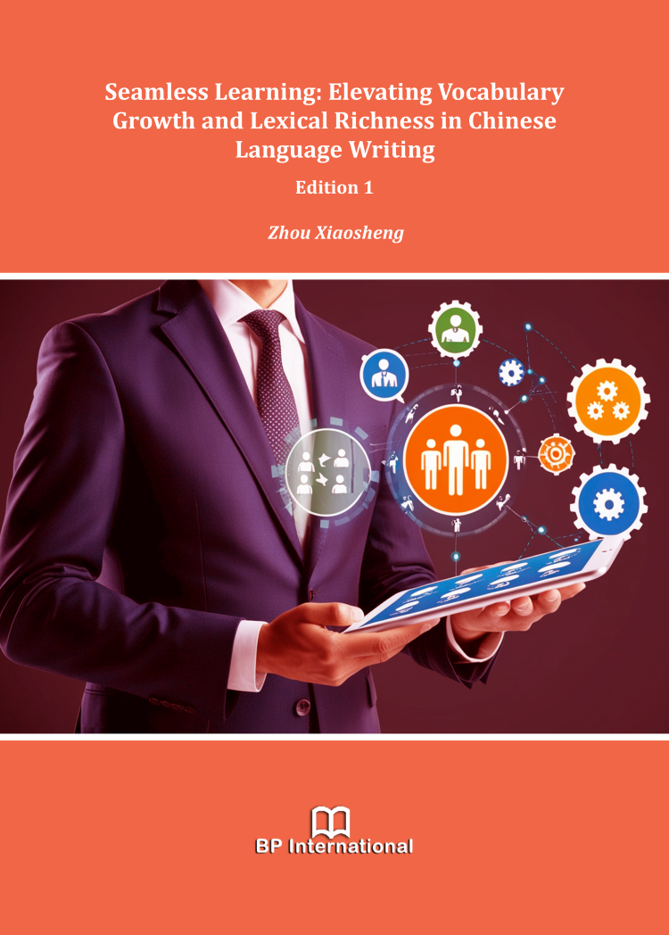 					View Seamless Learning: Elevating Vocabulary Growth and Lexical Richness in Chinese Language Writing, Edition 1
				
