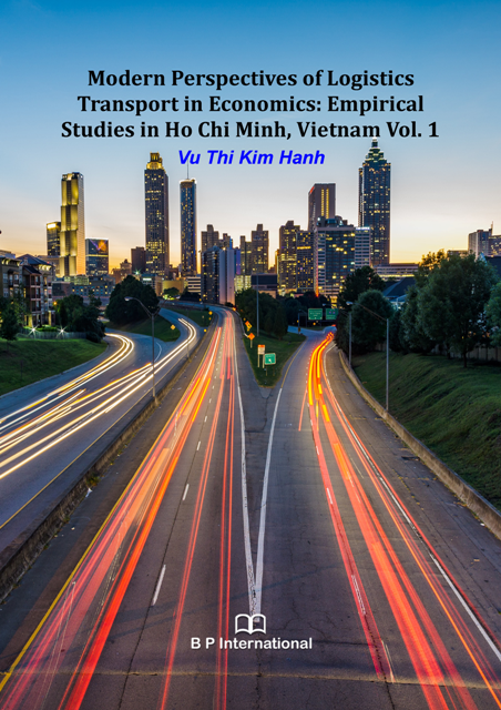 					View Modern Perspectives of Logistics Transport in Economics: Empirical Studies in Ho Chi Minh, Vietnam Vol. 1
				