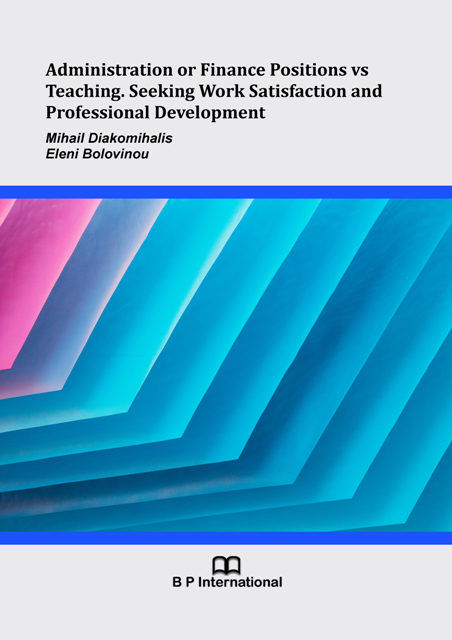 					View Administration or Finance Positions vs Teaching. Seeking Work Satisfaction and Professional Development
				