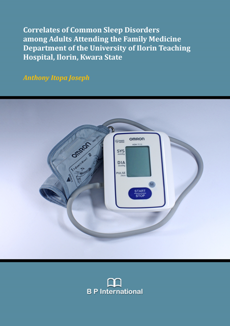 					View Correlates of Common Sleep Disorders among Adults Attending the Family Medicine Department of the University of Ilorin Teaching Hospital, Ilorin, Kwara State
				
