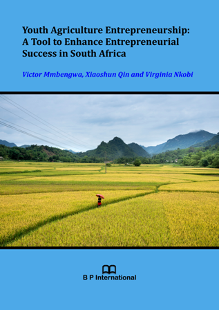 					View Youth Agriculture Entrepreneurship: A Tool to Enhance Entrepreneurial Success in South Africa
				